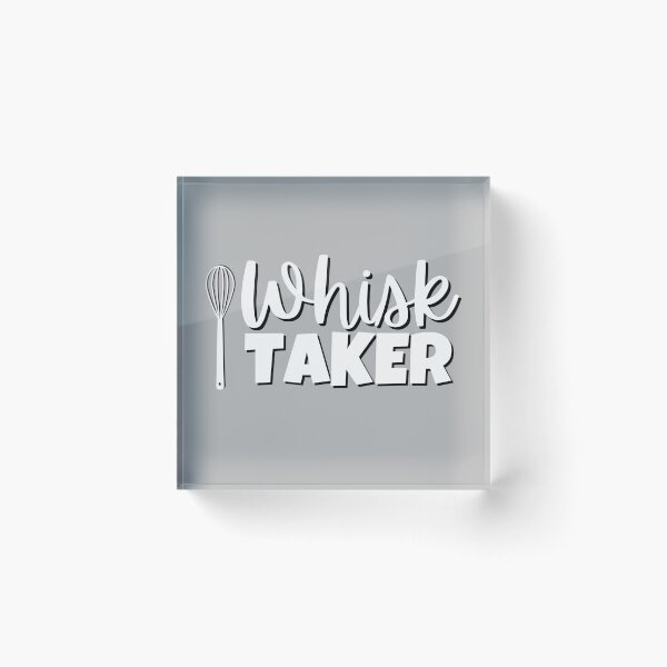 Item preview, Whisk Taker Funny Baker Cook or Chef Gift designed and sold by The-Gayborhood.