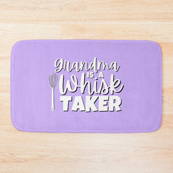 Item preview, Grandma is a Whisk Taker Funny Baker Cook or Chef Gift designed and sold by The-Gayborhood.