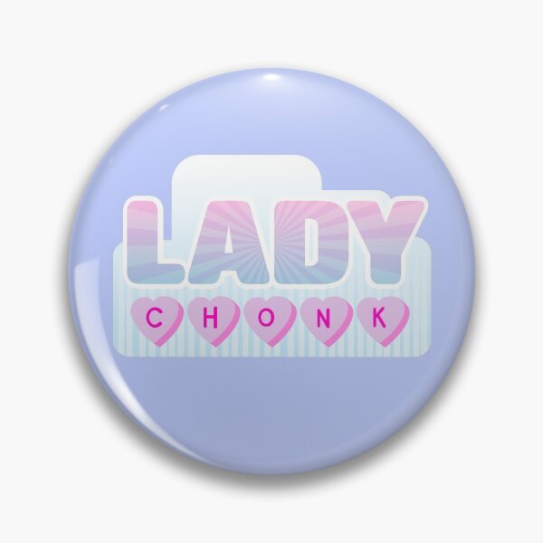 Item preview, Lady Chonk designed and sold by steambucky.