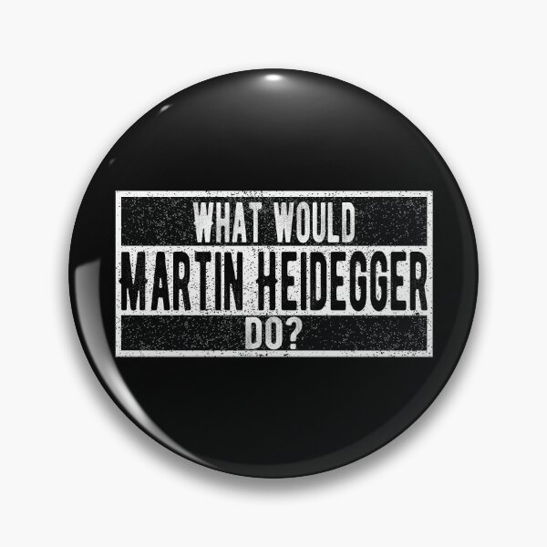 Item preview, What would Martin Heidegger do? designed and sold by lolquotes.