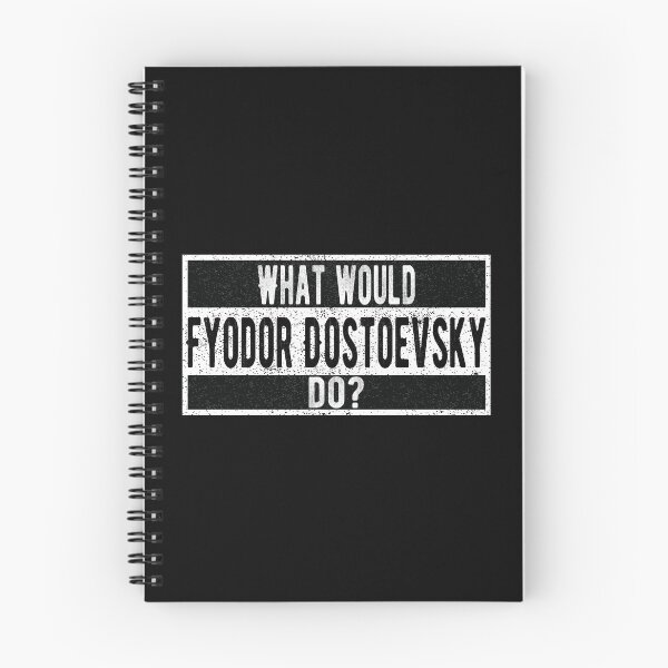 Item preview, What would Fyodor Dostoevsky do? designed and sold by lolquotes.