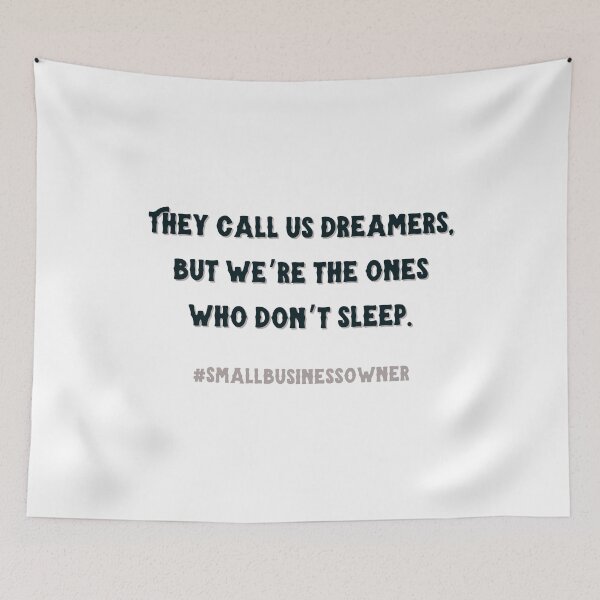 Item preview,  they call us dreamers but we’re the ones who don’t sleep #smallbusinessowner designed and sold by CJCTEES.