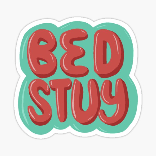 "BedStuy Sticker" Sticker for Sale by CouchDesign Redbubble