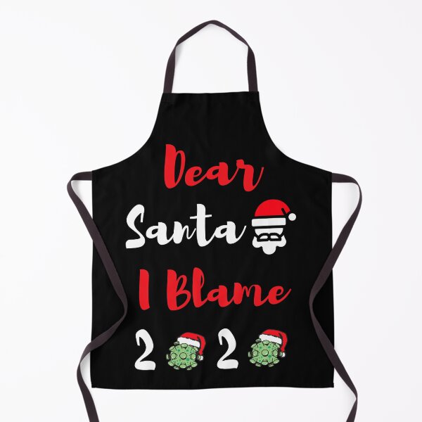 Item preview, dear Santa I blame 2020 designed and sold by crazy merchs.