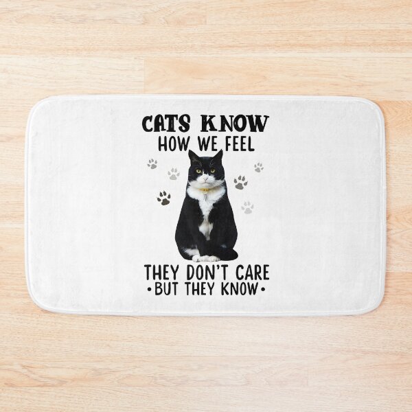 Item preview, Cats know how we feel they don't care But they know designed and sold by HerbertFerguson.