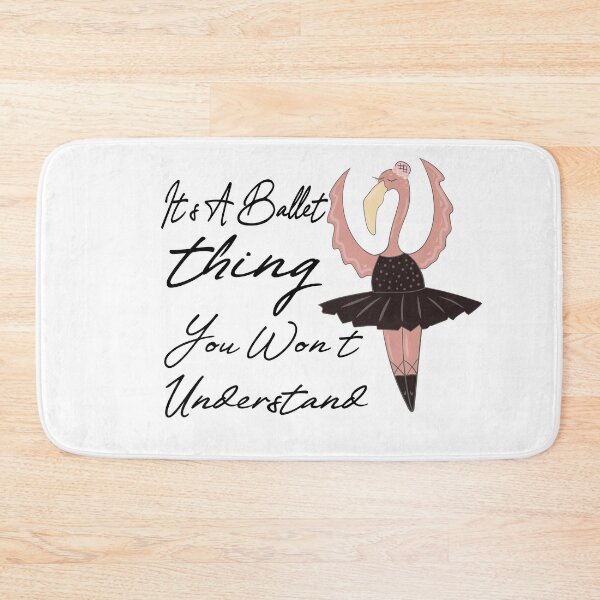 Item preview, funny ballet quote designed and sold by PRINTED ..