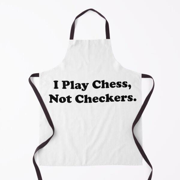 Item preview, I Play Chess, Not Checkers. designed and sold by ThingsByJoy.