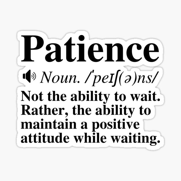 "Patience Definition Insightful, Motivational Quote" Sticker by mind
