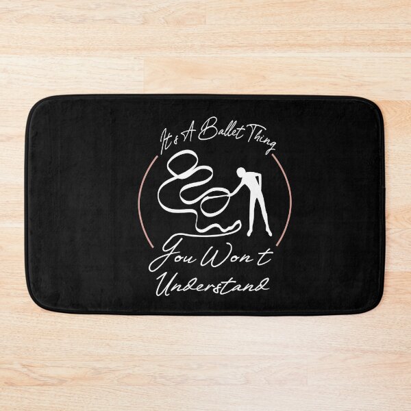 Item preview, it's a ballet thing you won't understand designed and sold by PRINTED ..
