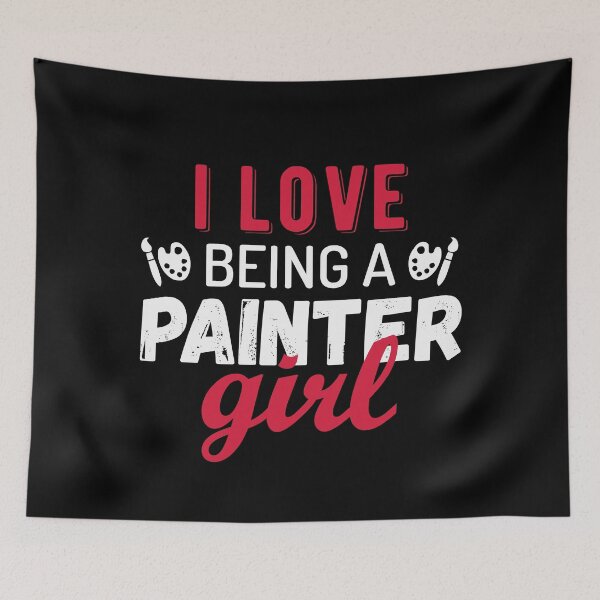 Item preview, I Love Being A Painter Girl designed and sold by B3N-arts.