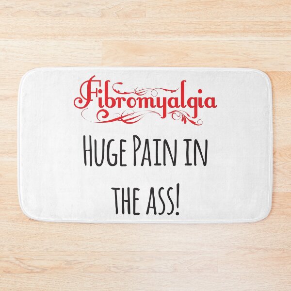Item preview, Fibromyalgia Huge Pain In The Ass designed and sold by 4AllTimes.
