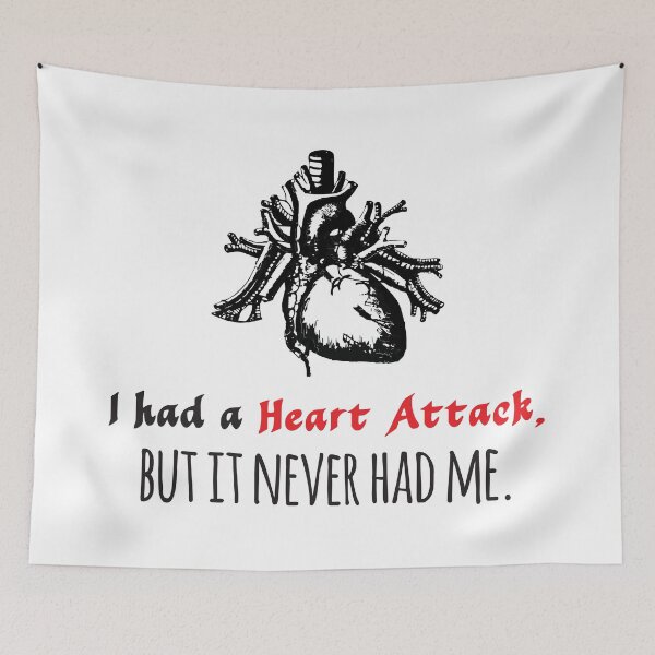 Item preview, I Had A Heart Attack But It Never Had Me designed and sold by 4AllTimes.