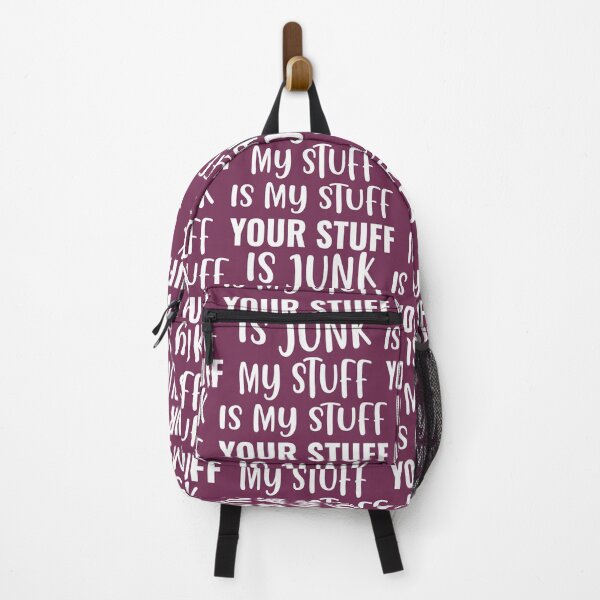 Item preview, My Stuff Is My Stuff, Your Stuff Is Junk designed and sold by dhajr.