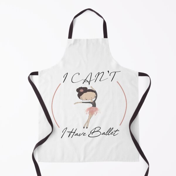 Item preview, i can't i have ballet designed and sold by PRINTED ..