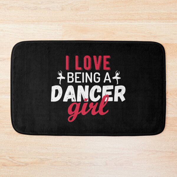 Item preview, I Love Being A Dancer Girl designed and sold by B3N-arts.
