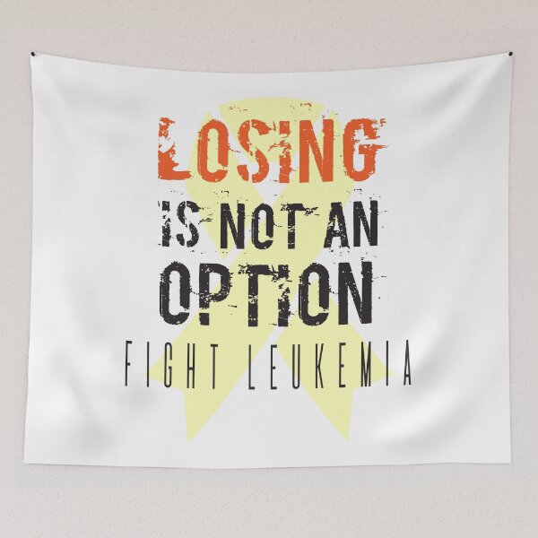 Item preview, Losing Is Not An Option Fight Leukemia designed and sold by 4AllTimes.