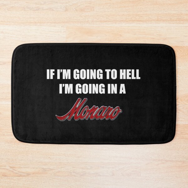 Item preview, If I'm going to Hell I'm going in a Monaro designed and sold by radestilo.