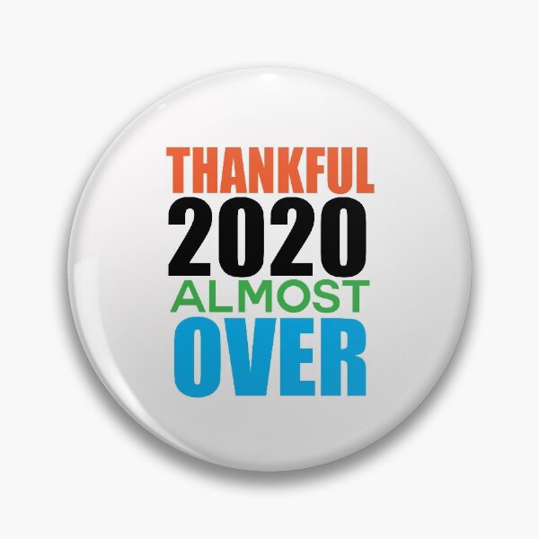 Item preview, Thankful this year is almost over - thankful 2020 almost over designed and sold by Bella's Merch.