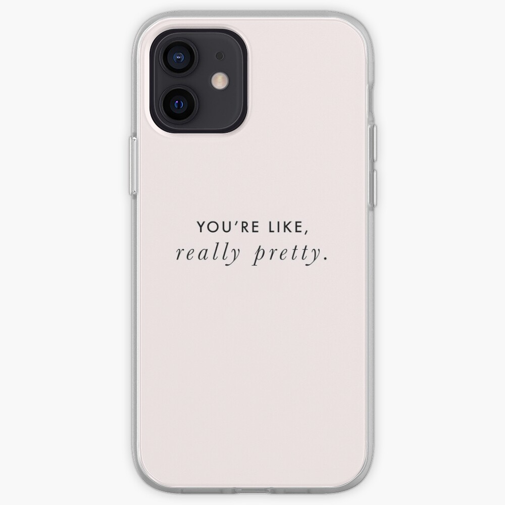 You're Like, Really Pretty - Mean Girls (Black Type on Light Background) iPhone Case & Cover