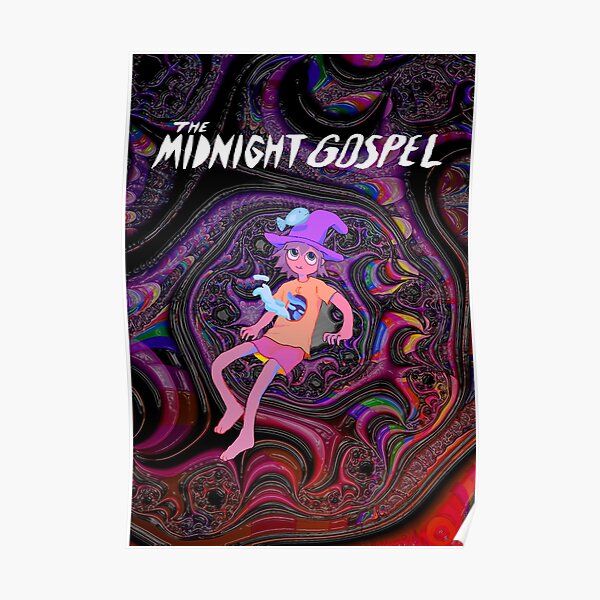 "The Midnight Gospel" Poster For Sale By Oliviaroseorf | Redbubble