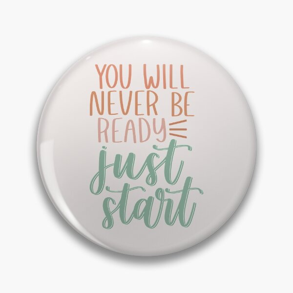 Item preview, You Will Never be Ready, Just Start designed and sold by MadeByMeera.