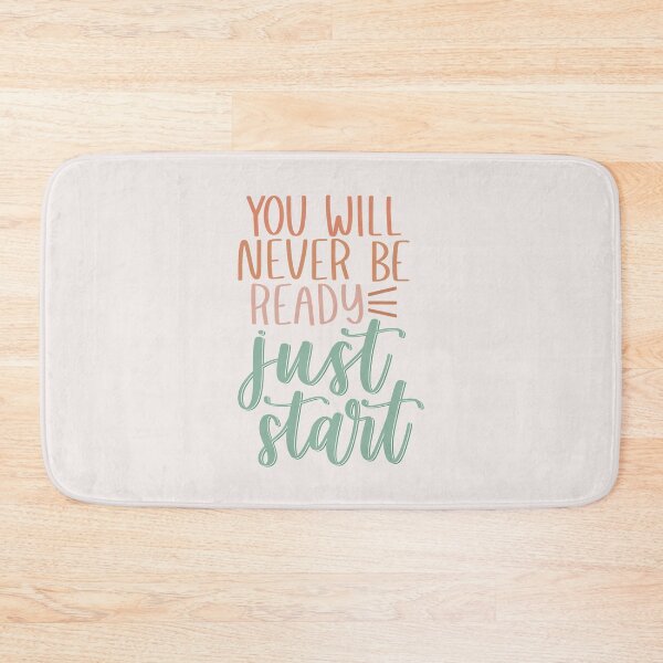 Item preview, You Will Never be Ready, Just Start designed and sold by MadeByMeera.