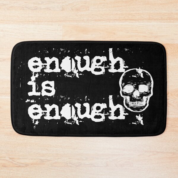 Item preview, Enough is Enough - enough is enough - white designed and sold by emm-j.