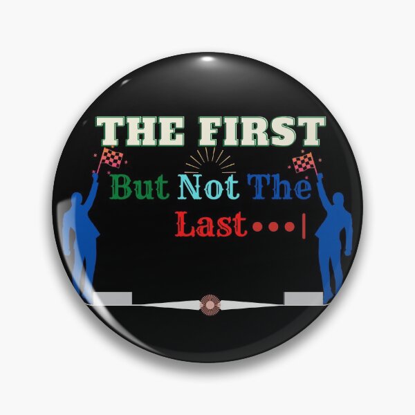 Item preview, The First But Not The Last designed and sold by The Full Cart.