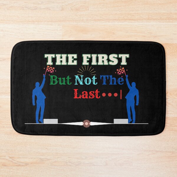 Item preview, The First But Not The Last designed and sold by The Full Cart.
