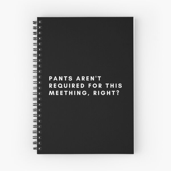 Item preview, Pants aren't required for this meeting right? designed and sold by nipsday.