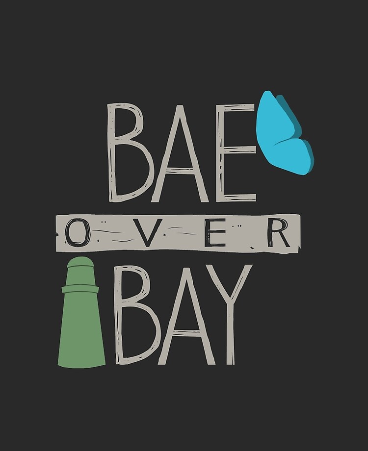 Bae Over Bay