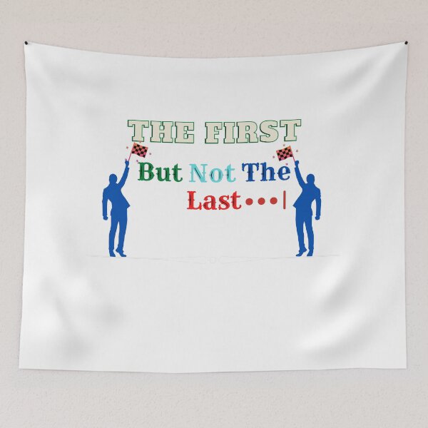 Item preview, The First But Not The Last designed and sold by The Full Cart.