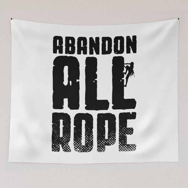 Item preview, Escalador de roca en solitario gratuito Abandon All Rope designed and sold by GrandeDuc.