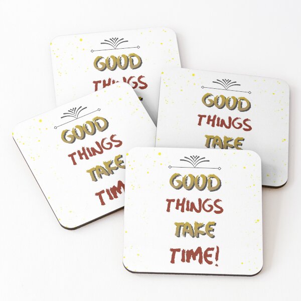 Item preview, Good things take time designed and sold by rbcc.