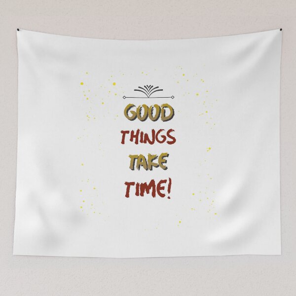 Item preview, Good things take time designed and sold by rbcc.