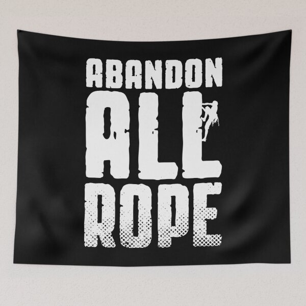 Item preview, Escalador de roca en solitario gratuito Abandon All Rope designed and sold by GrandeDuc.