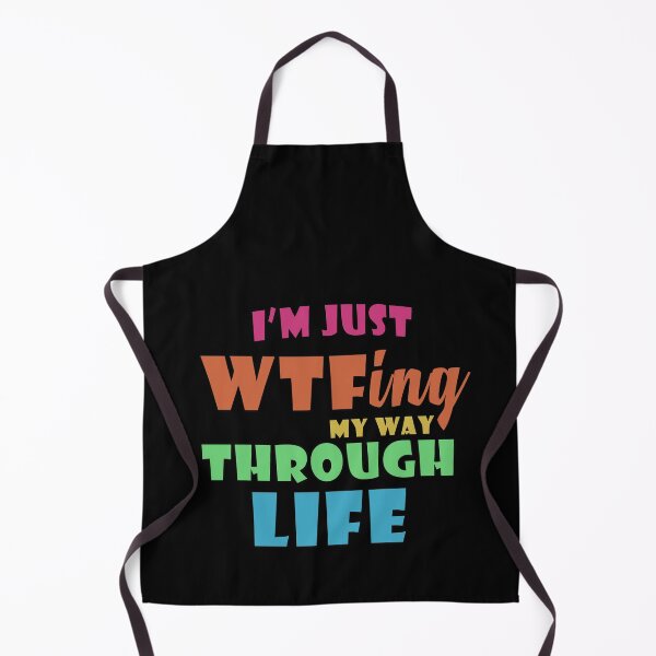 Item preview, I'm Just WTF ing My Way Through Life designed and sold by Catsloversdotme.