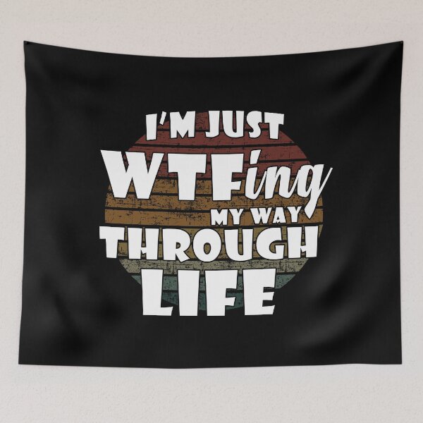 Item preview, I'm Just WTF ing My Way Through Life designed and sold by Catsloversdotme.
