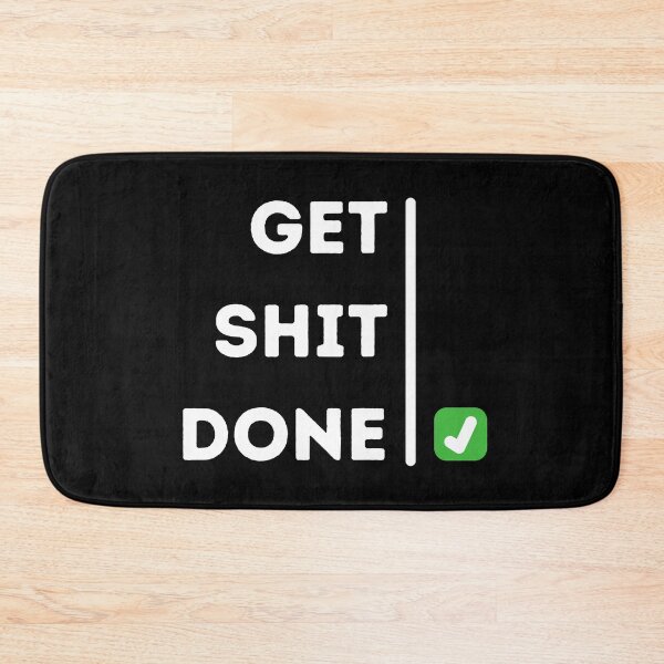 Item preview, Get Shit Done designed and sold by DeeXdesigns.