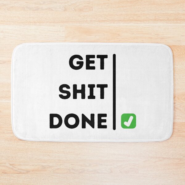 Item preview, Get Shit Done designed and sold by DeeXdesigns.