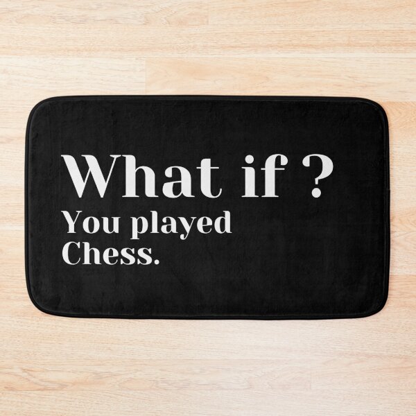 Item preview, What if you played chess? designed and sold by MariusMunteanu.