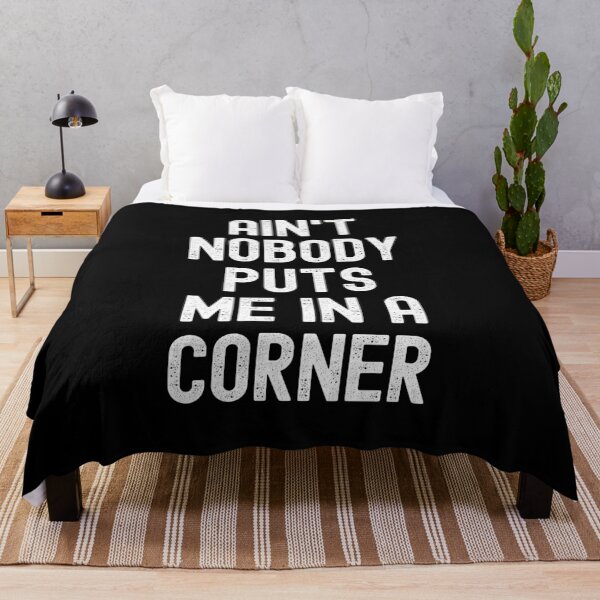Item preview, Ain't Nobody Puts Me In A Corner designed and sold by m95sim.