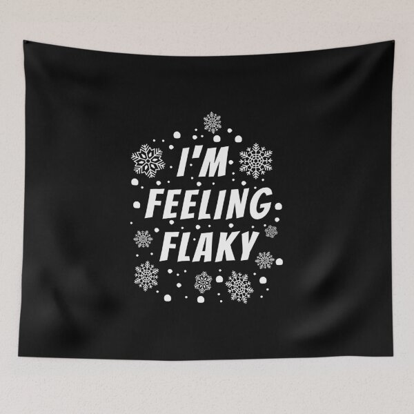 Item preview, Winter Snow Design - I'm Feeling FLAKY - with Snowflakes designed and sold by EstelleStar.