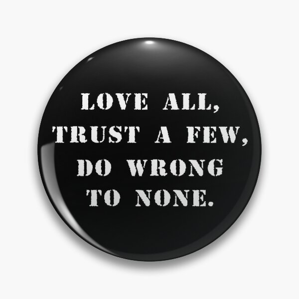 Item preview, Love all, trust a few, do wrong to none - Military font designed and sold by Stageystuff.