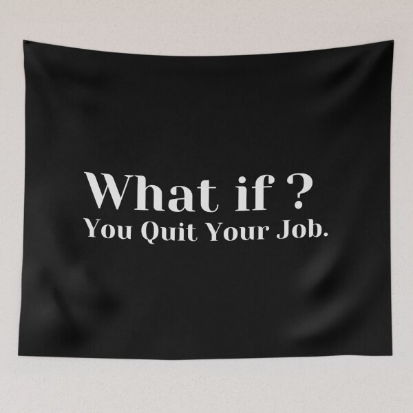 Item preview, What if you quit your job? designed and sold by MariusMunteanu.