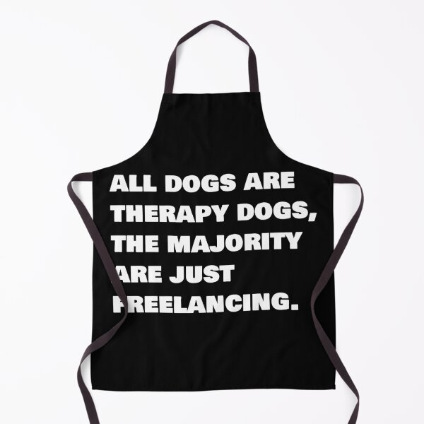 Item preview, All dogs are therapy dogs designed and sold by MisterPlop.