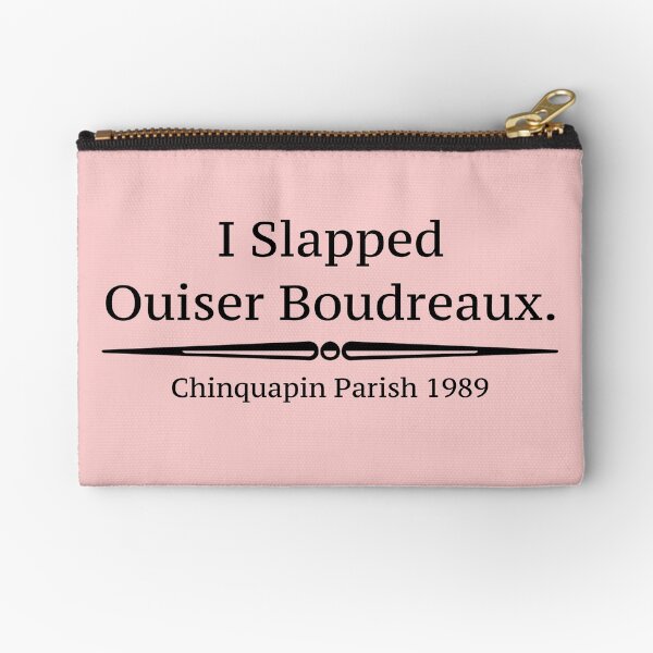 Item preview, "I Slapped Ouiser Boudreaux" - Steel Magnolias designed and sold by Culture Pop Designs.