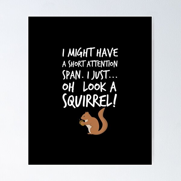 Item preview, I Might Have a Short Attention Span Look a Squirrel T-Shirt designed and sold by LenaEhrlichmann.
