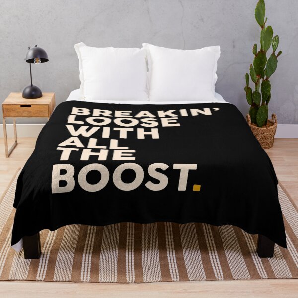 Item preview, BREAKIN’ Loose With All The Boost. designed and sold by FriendsList.