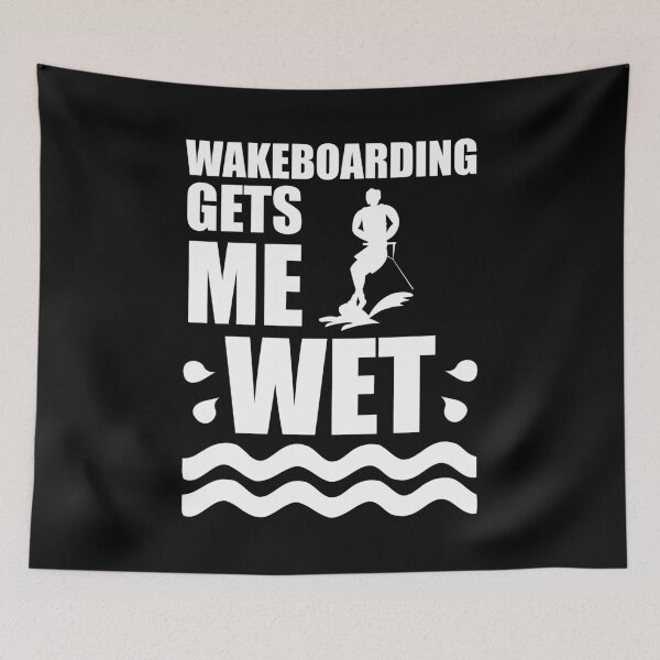 Item preview, Wakeboarding gets me wet designed and sold by Statim.